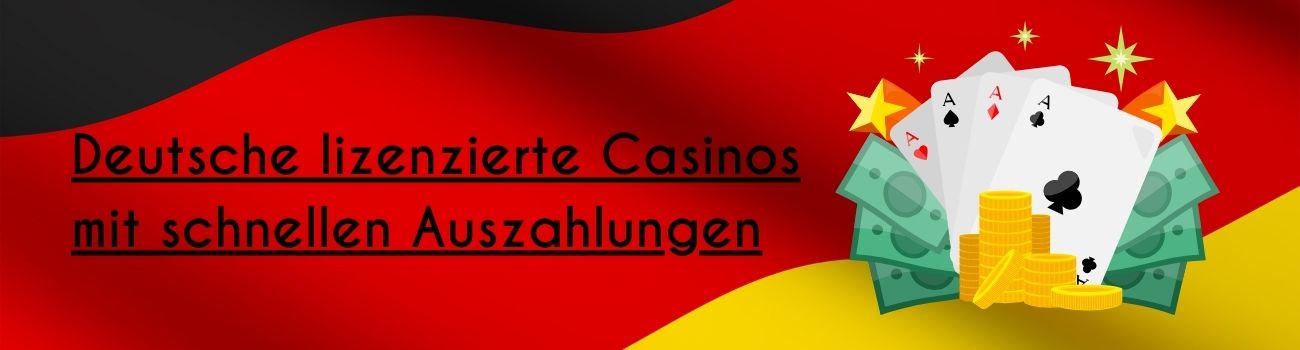 Deutsche lizenzierte Casinos mit schnellen Auszahlungen