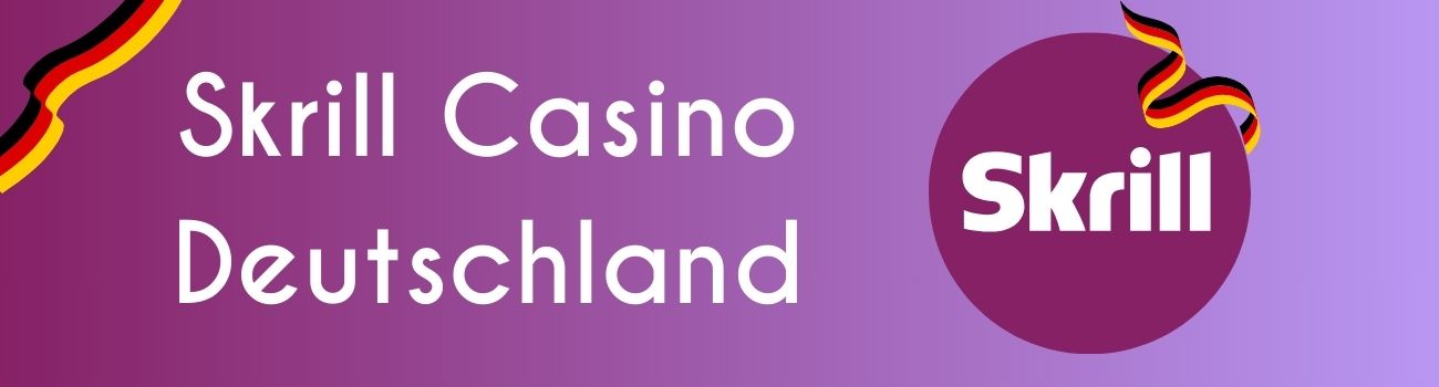 Skrill Casino Deutschland